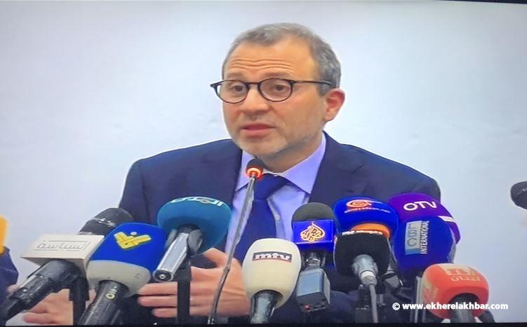 باسيل: نجاح الحكومة أهم من وجودنا فيها